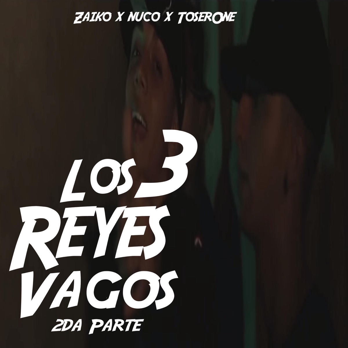 Los 3 Reyes Vagos 2da Parte (feat. Nuco & Toser One) - Single by The Maniakk Zaiko album cover