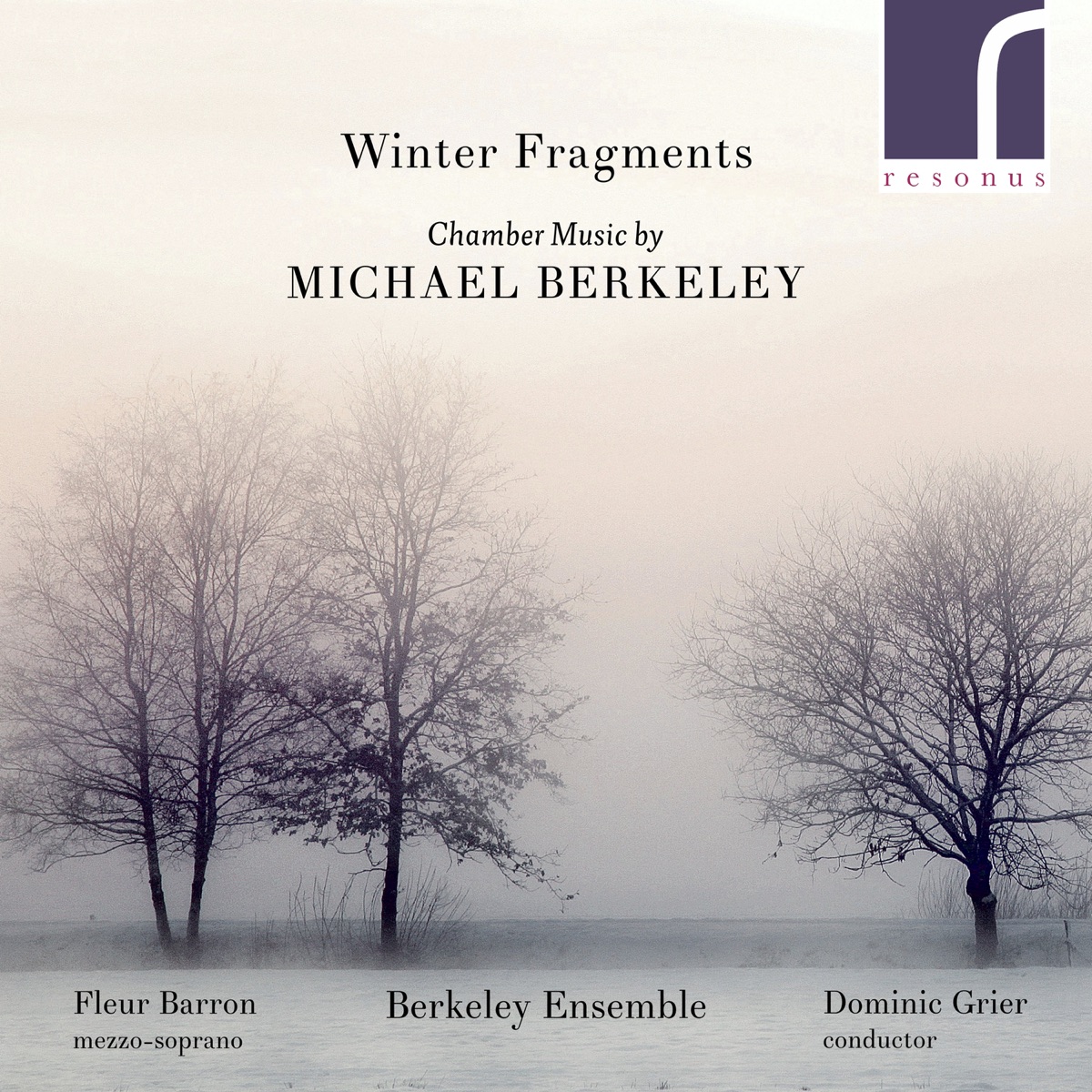 Winter Fragments: Chamber Music by Michael Berkeley by Fleur Barron, Berkeley Ensemble & Dominic Grier album cover