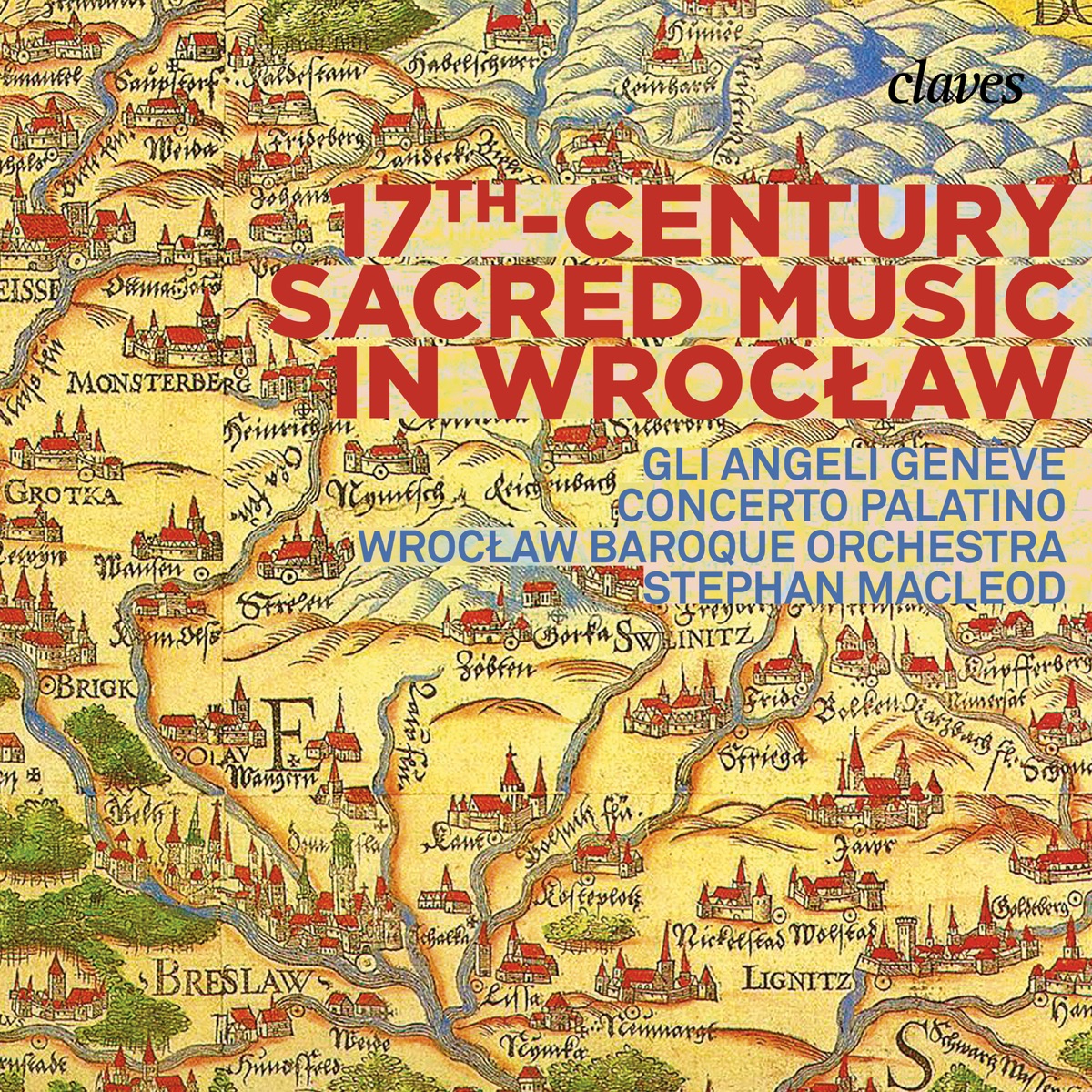 17th Century Sacred Music in Wrocław by Stephan MacLeod, Gli Angeli Genève, Wrocklaw Baroque Orchestra & Concerto Palatino album cover