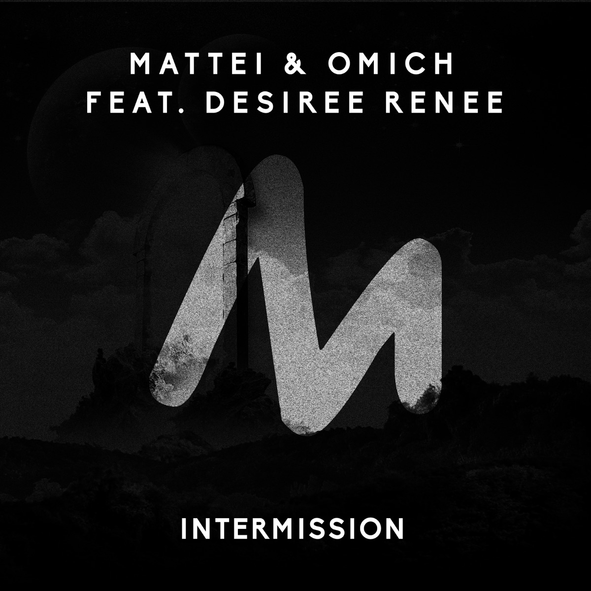 Intermission (feat. Desiree Renee) - Single by Mattei & Omich album cover