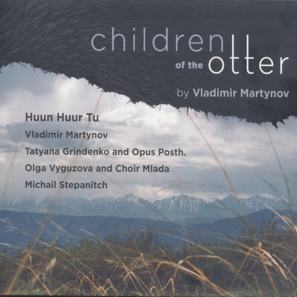 Children of the Otter by Huun-Huur-Tu, Vladimir Martynov, Tatyana Grindenko, Olga Vyguzova & Michael Stepanitch album cover