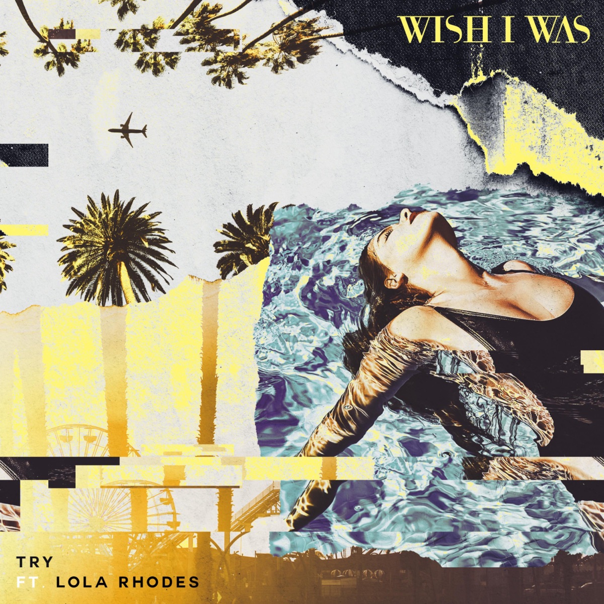Try - Single by Wish I Was & Lola Rhodes album cover