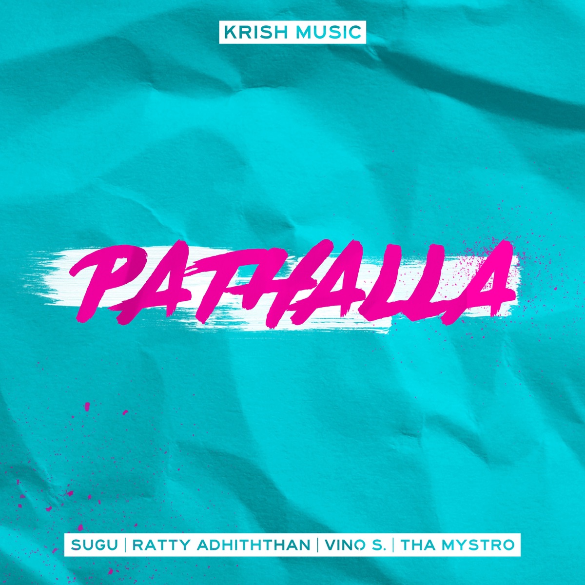Pathalla - Single by Sugu, Ratty Adhiththan, Vino S, Tha Mystro & Krishmusic album cover