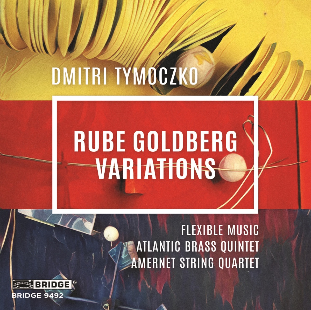 Tymoczko: Rube Goldberg Variations by Flexible Music, Atlantic Brass Quintet & Amernet String Quartet album cover