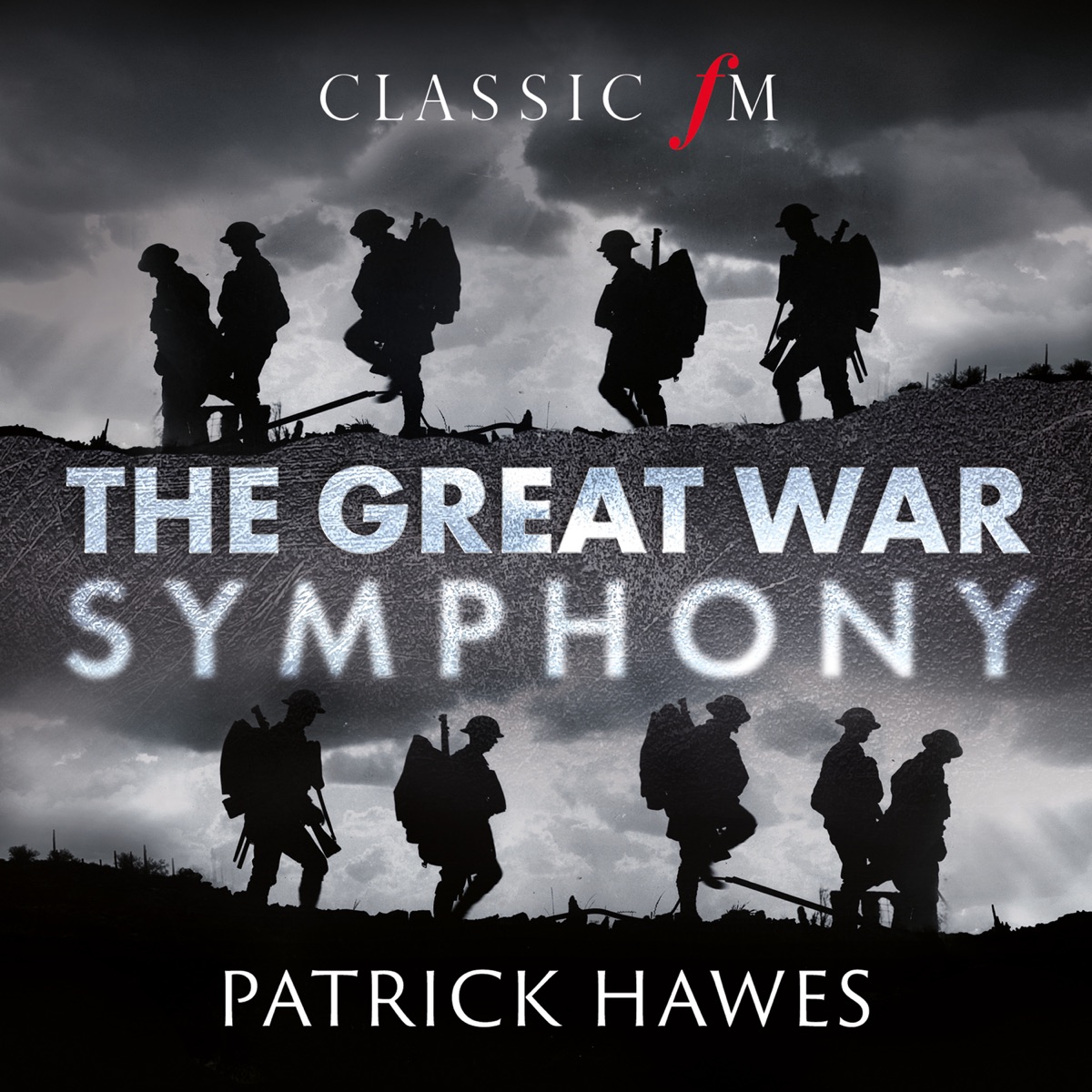 The Great War Symphony by Patrick Hawes, National Youth Choir of Great Britain, Royal Philharmonic Orchestra, Joshua Ellicott & Louise Alder album cover
