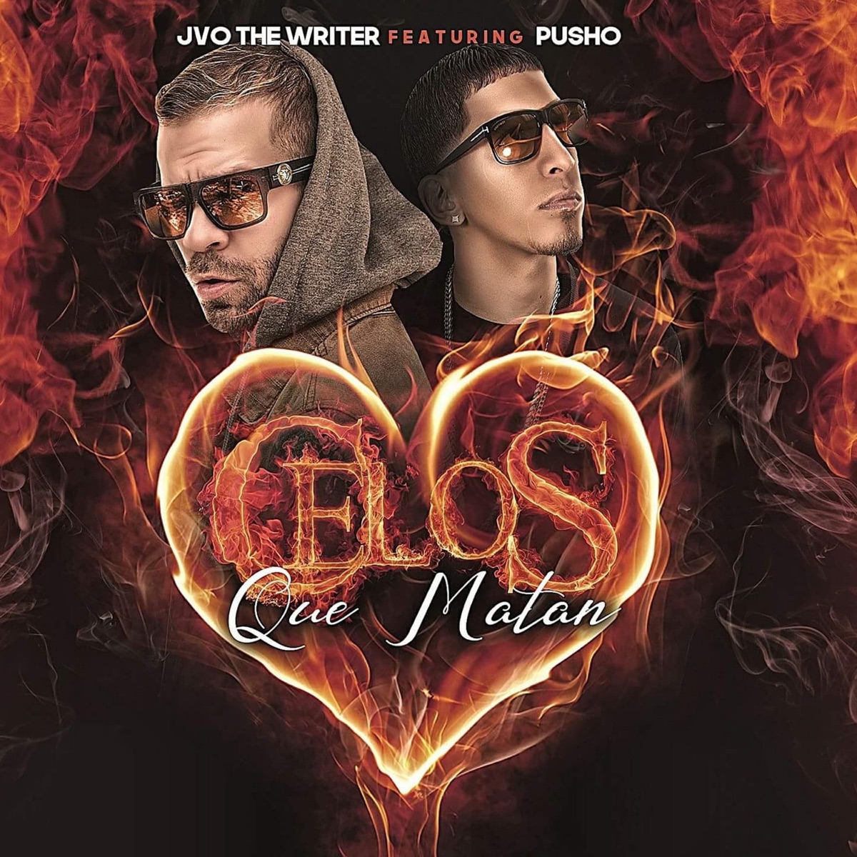 Celos Que Matan (feat. Pusho) - Single by JVO the Writer album cover
