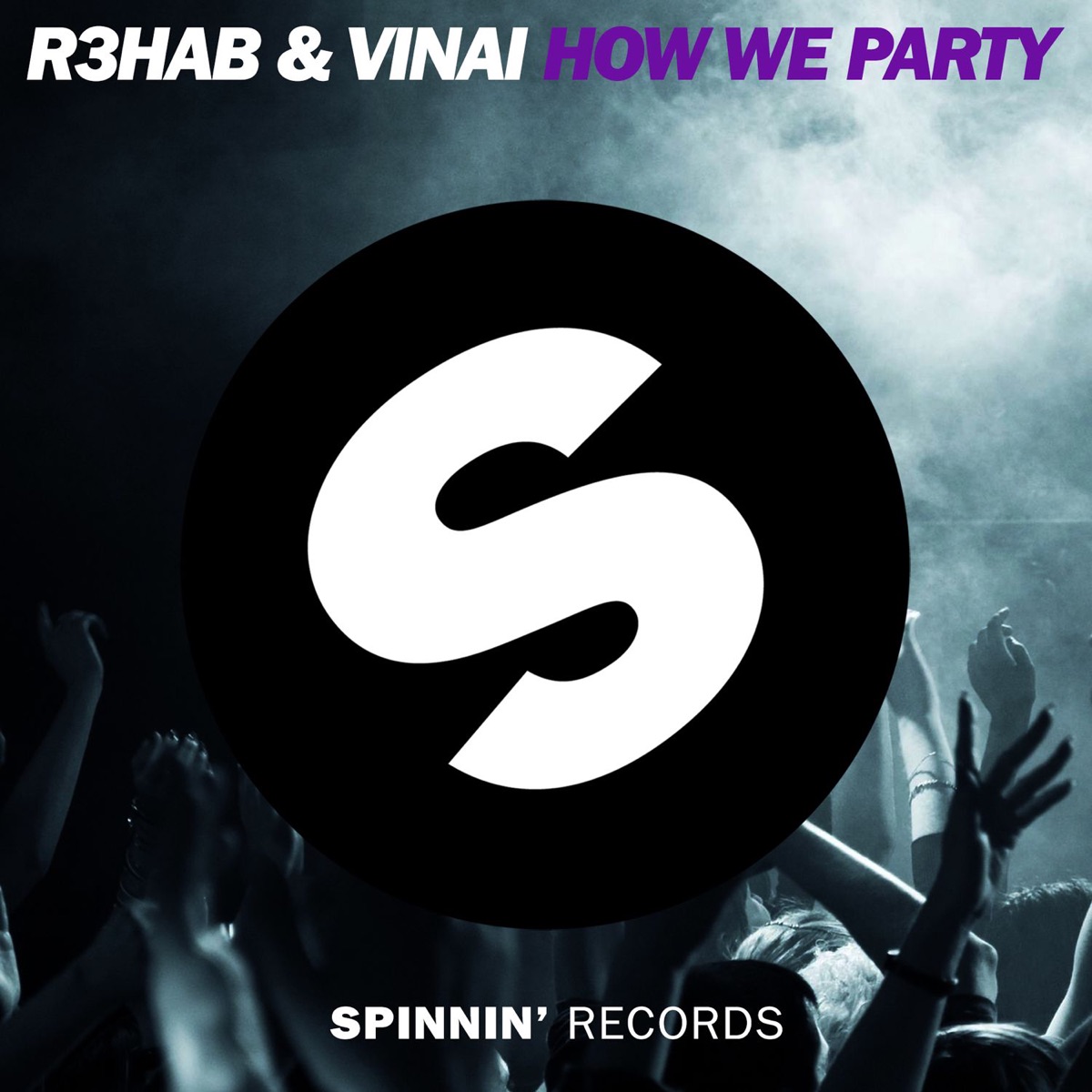 How We Party - Single by R3HAB & Vinai album cover