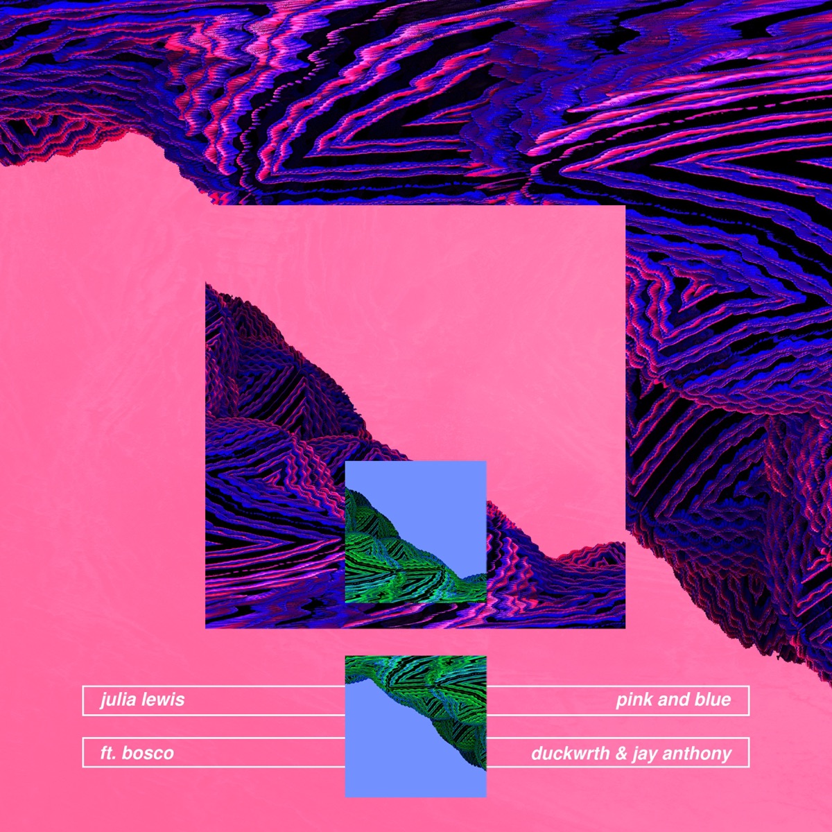 Pink and Blue (feat. BOSCO, DUCKWRTH & Jay Anthony) - Single by JULiA LEWiS album cover