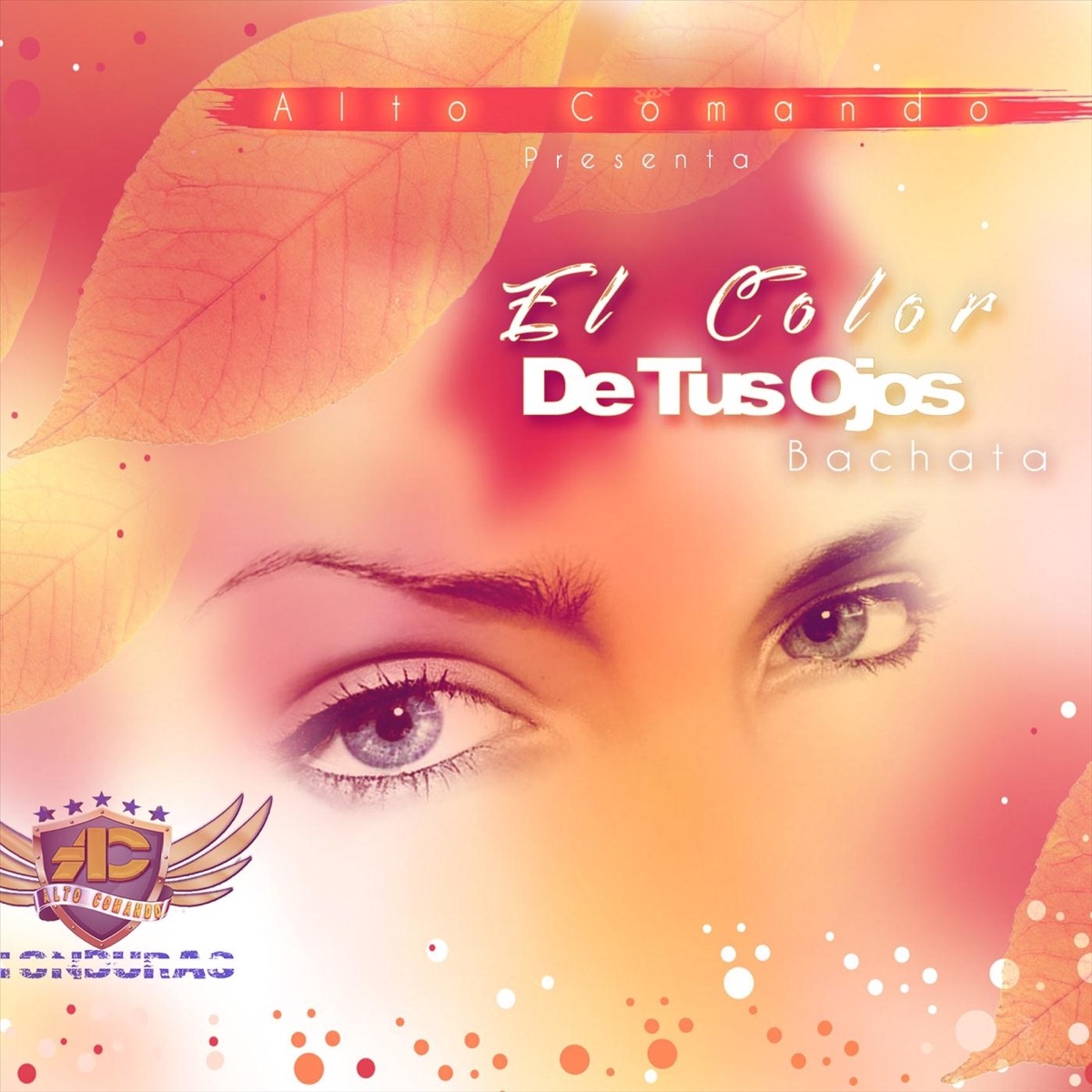 El Color de Tus Ojos (Bachata) - Single by Alto Comando album cover