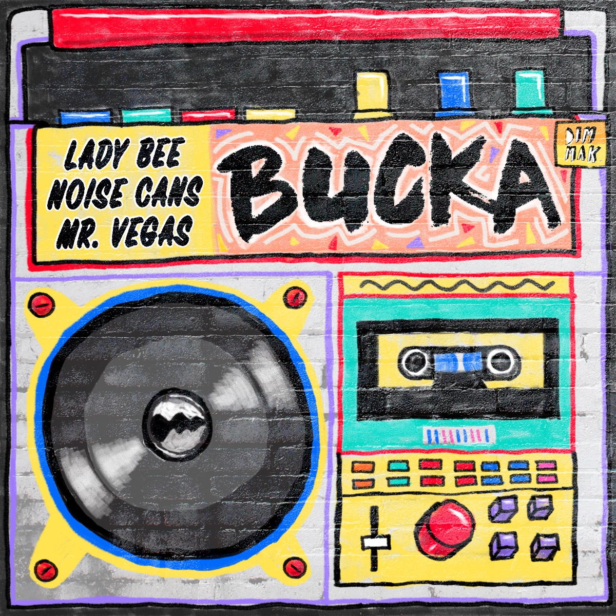 Bucka (feat. Mr. Vegas) - Single by Lady Bee & Noise Cans album cover