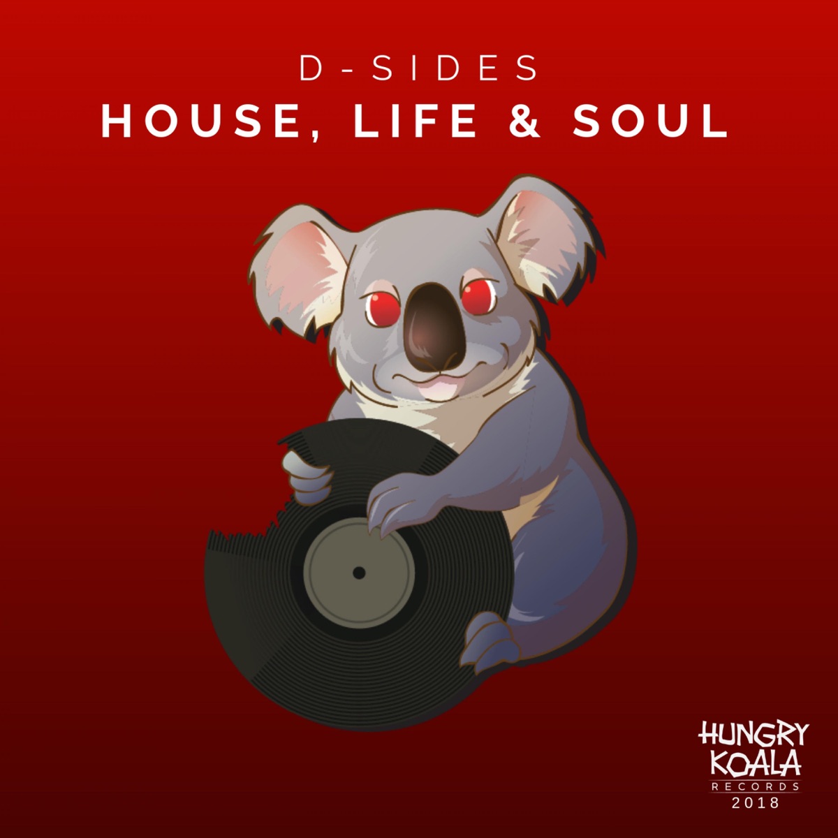 House, Life & Soul - Single by D-Sides album cover