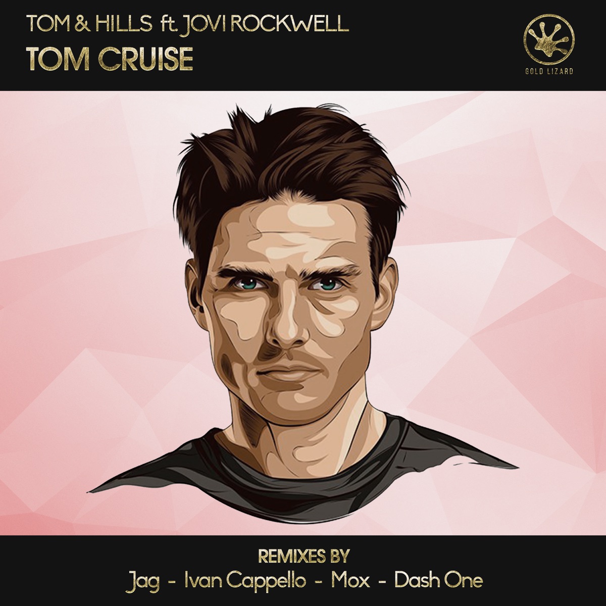 Tom Cruise (Remixes) [feat. Jovi Rockwell] - EP by Tom & Hills album cover