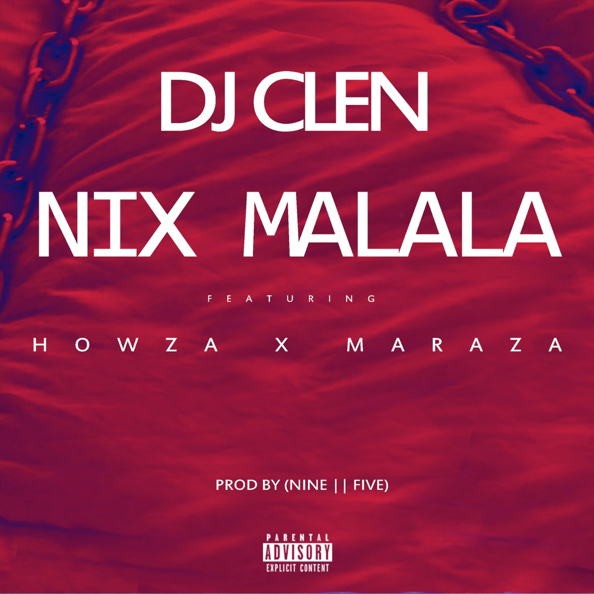Nix Malala (feat. Maraza & Howza) - Single by Dj Clen album cover