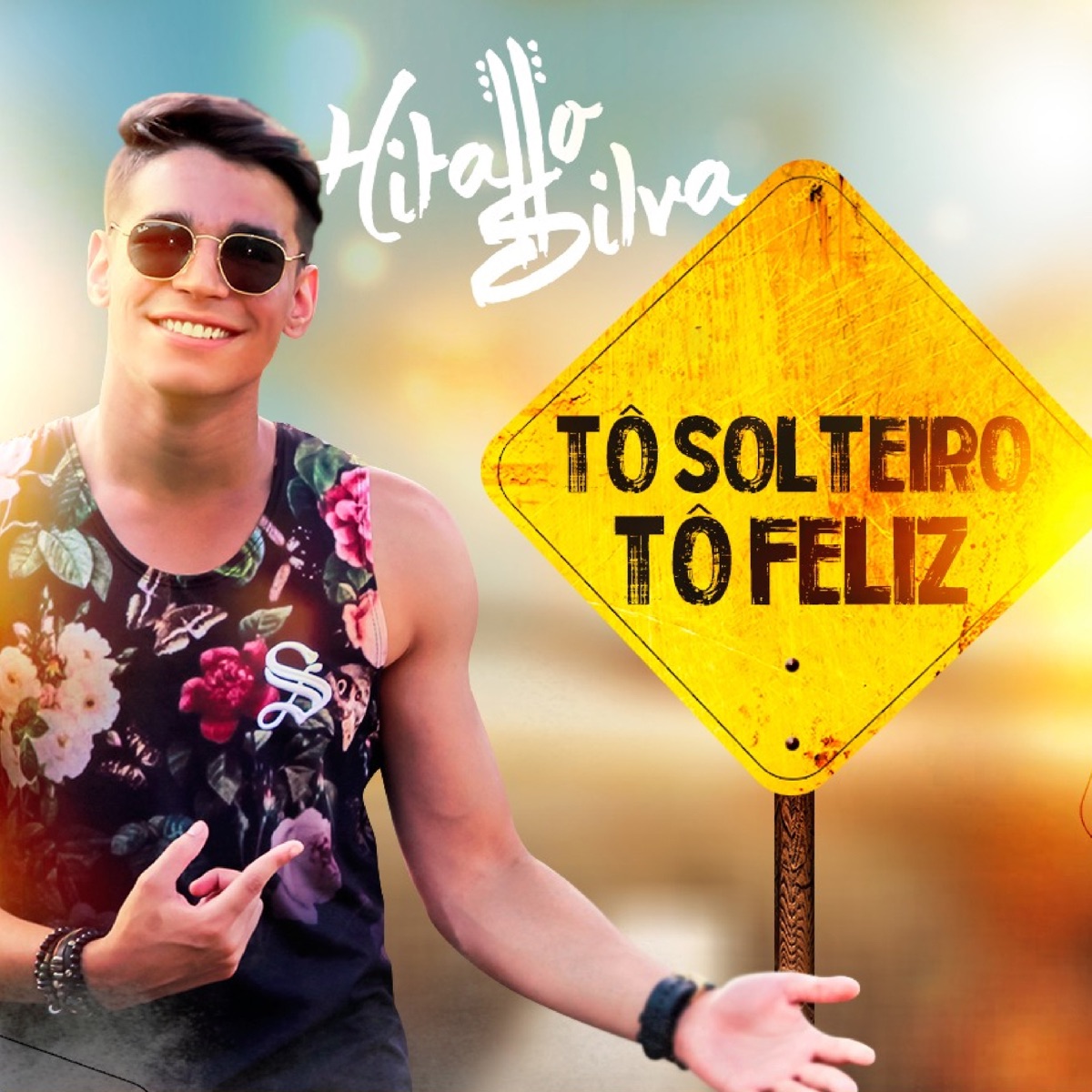 Tô Solteiro Tô Feliz - Single by Hitallo Silva album cover