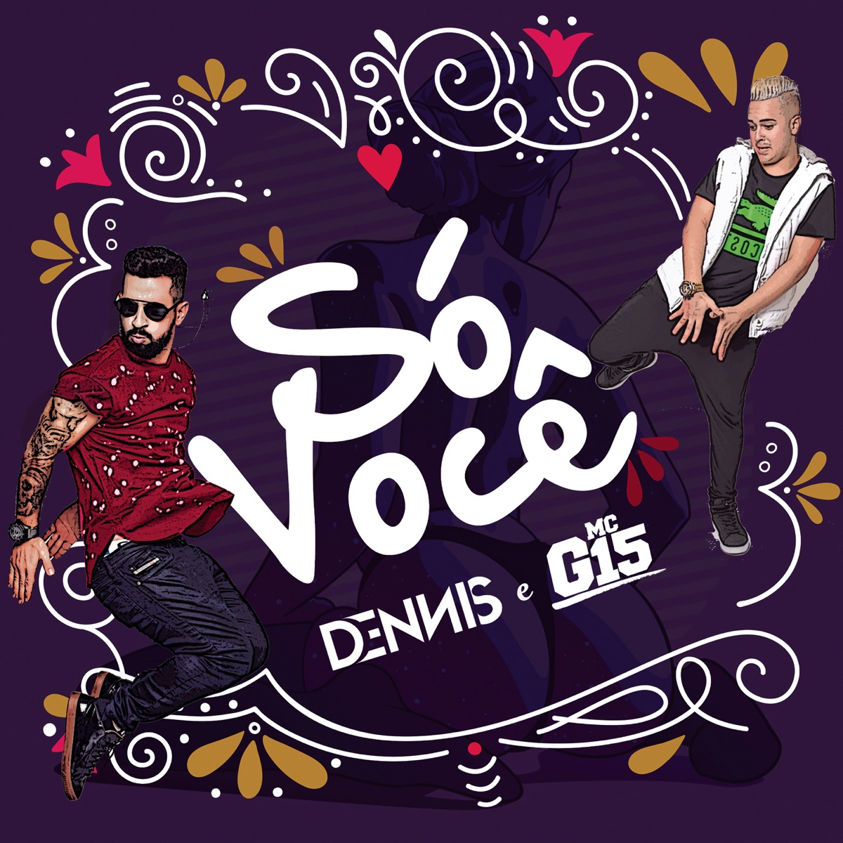 Só Você - Single by DENNIS & MC G15 album cover
