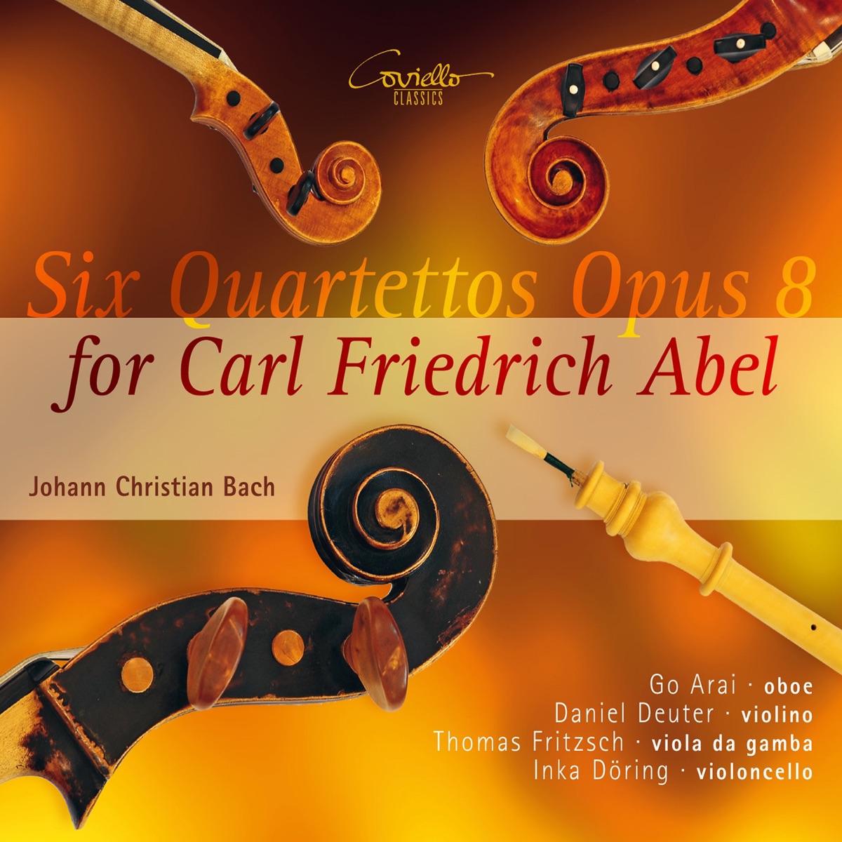 Johann Christian Bach: Six quartettos for Carl Friedrich Abel by Thomas Fritzsch, Daniel Deuter, Go Arai & Inka Döring album cover