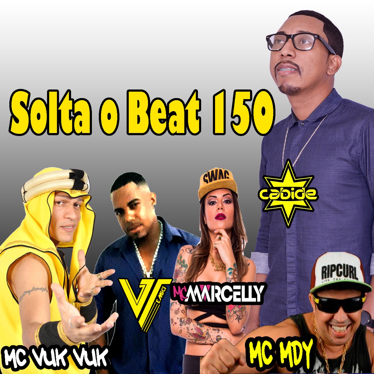Solta o Beat 150 (feat. Mc M-Dy & Mc Vuk Vuk) - Single by DJ Cabide & MC Marcelly album cover