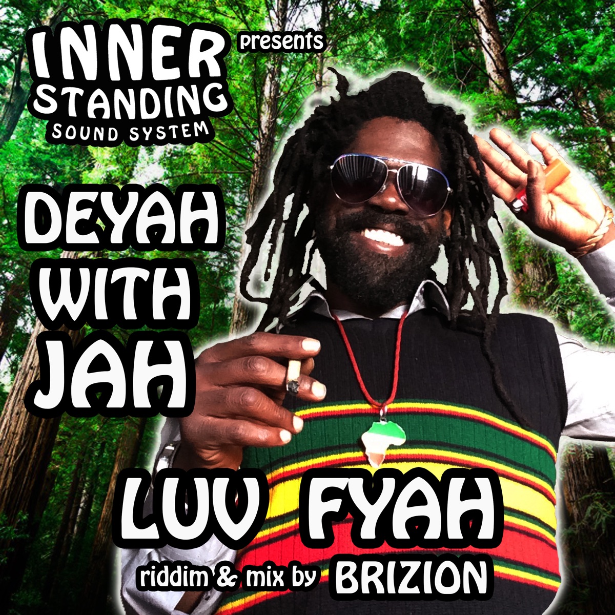 Deyah with Jah (feat. Brizion) - Single by Luv Fyah, Brizion & Inner Standing album cover