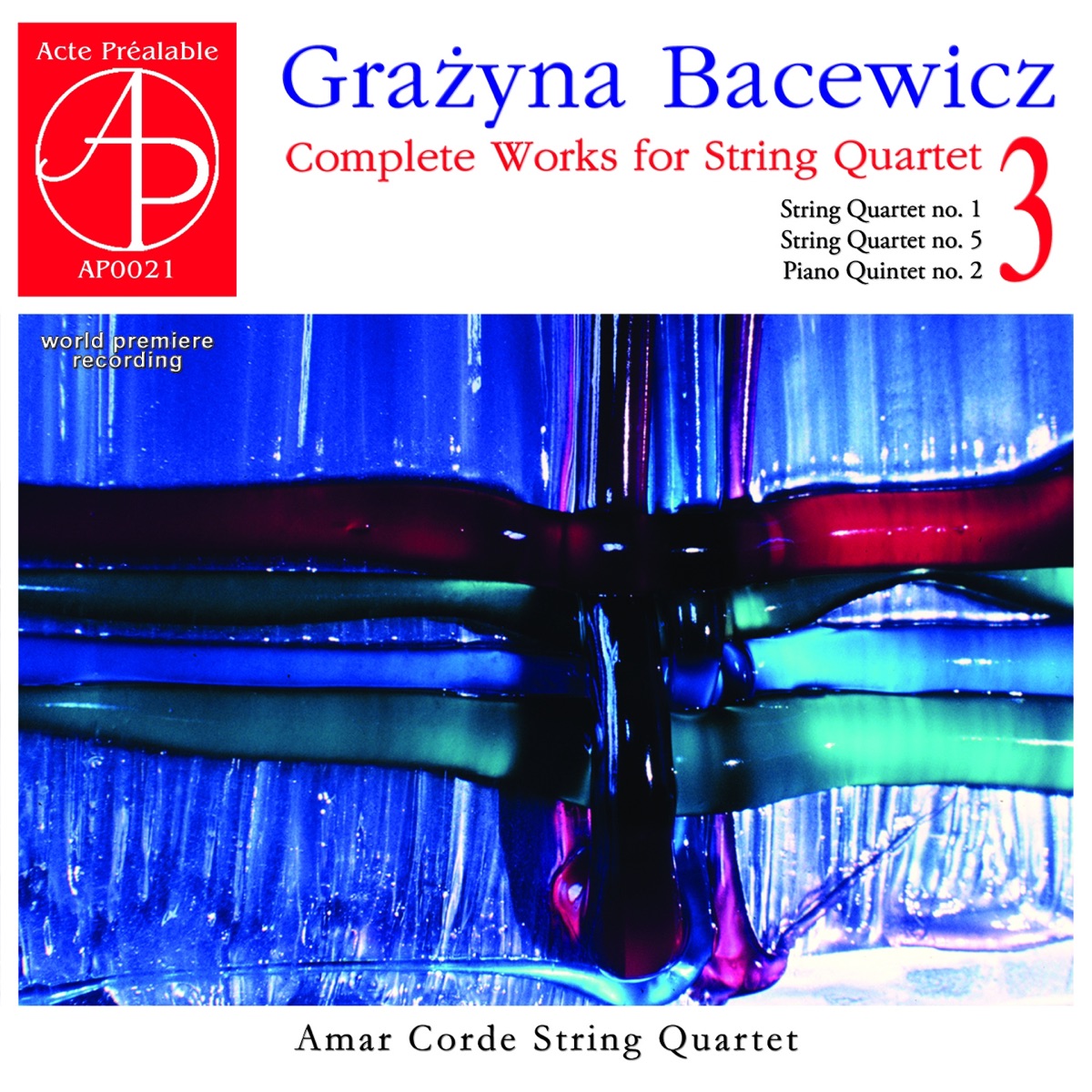 Bacewicz: Complete Works for String Quartet, Vol. 3 by Amar Corde String Quartet & Waldemar Malicki album cover