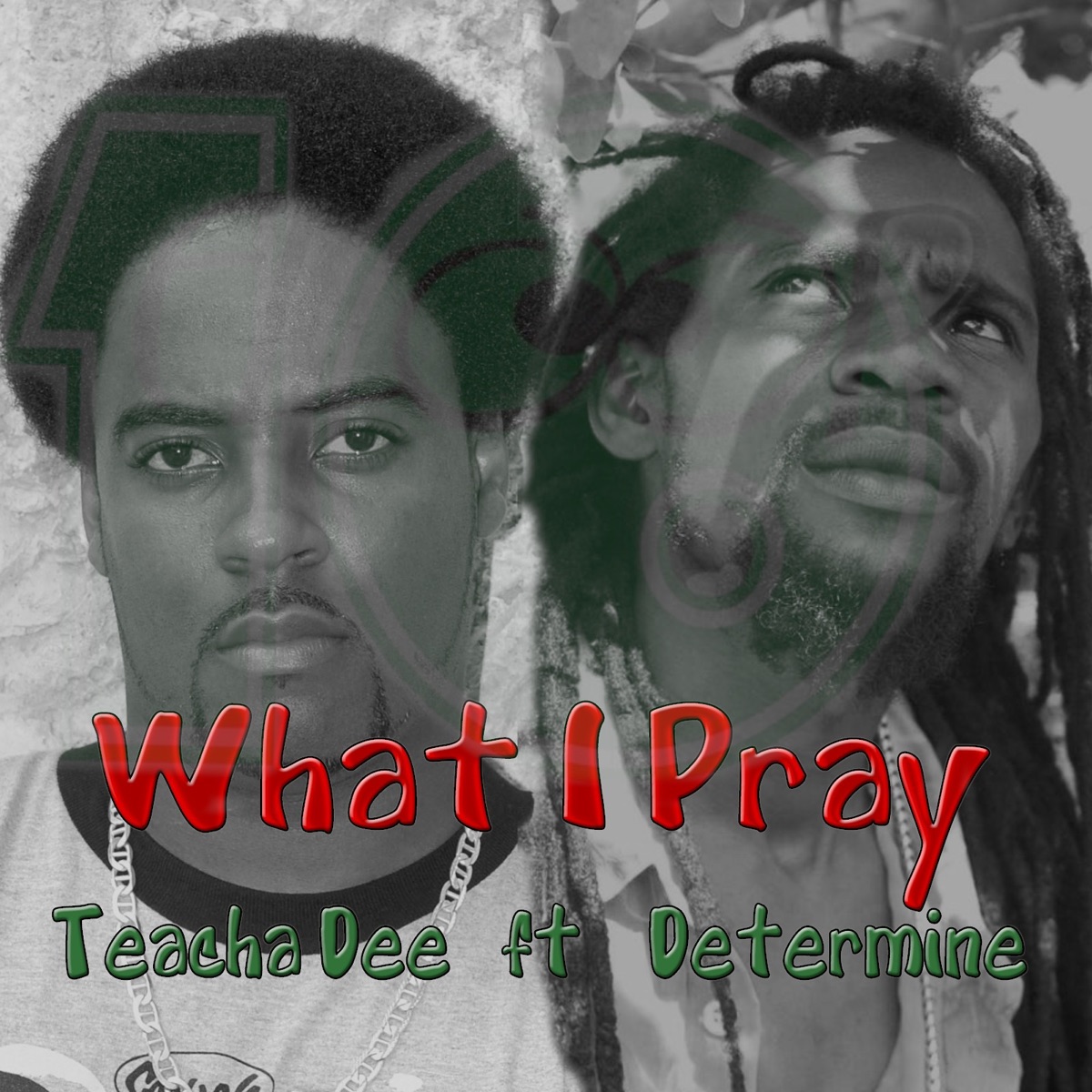 What I Pray (feat. Determine) by Teacha Dee & Determine album cover