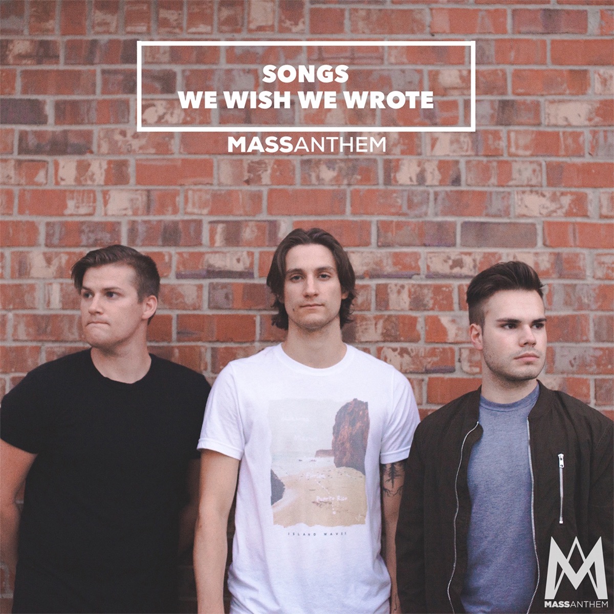 Songs We Wish We Wrote by Mass Anthem album cover