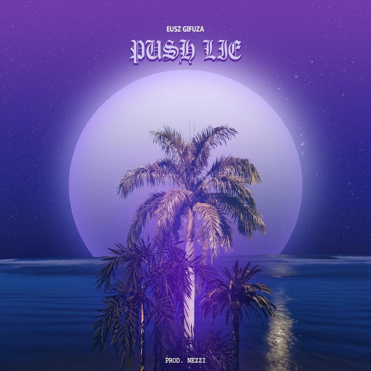 Push Lie - Single by Eusz Gifuza album cover