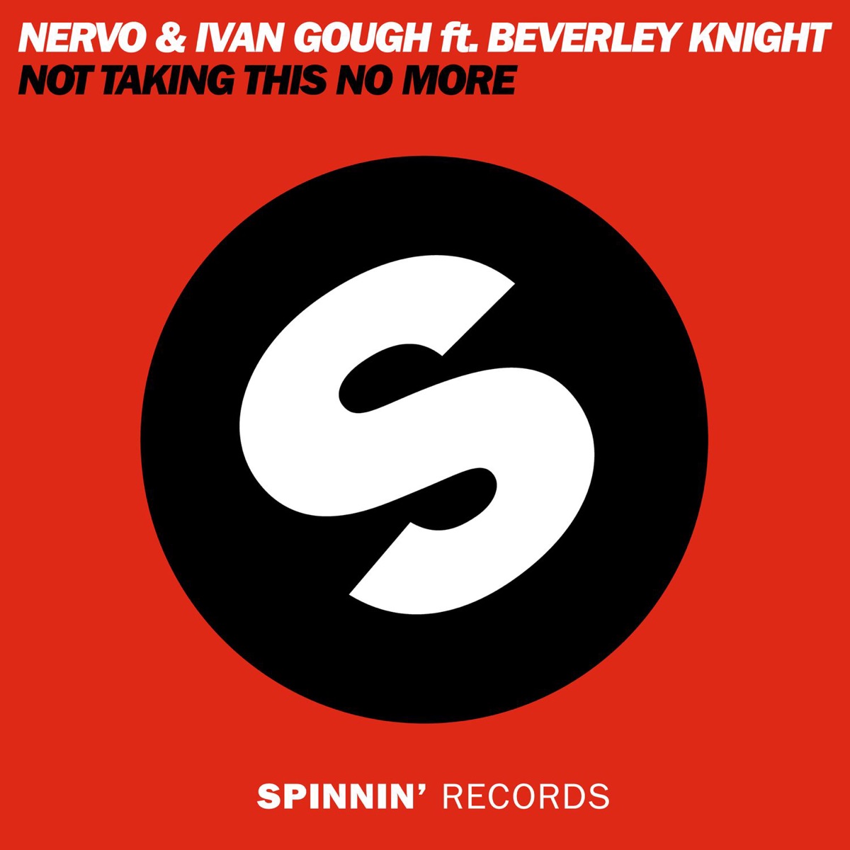 Not Taking This No More (feat. Beverley Knight) - Single by NERVO & Ivan Gough album cover
