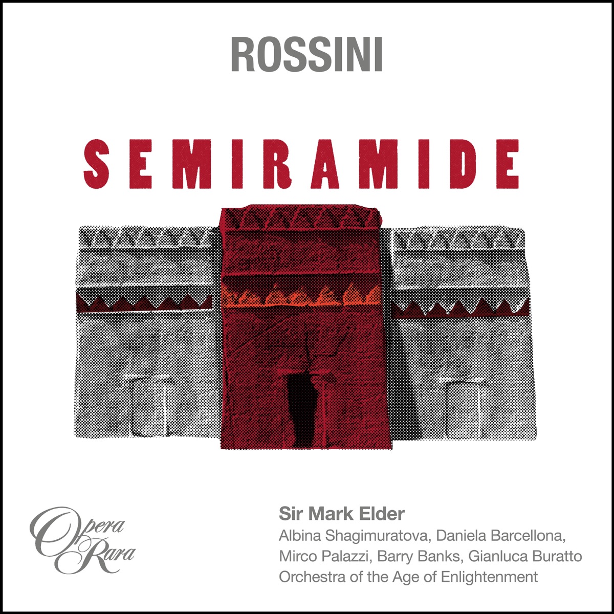Rossini: Semiramide by Mirco Palazzi, Sir Mark Elder, Daniela Barcellona, Orchestra of the Age of Enlightenment, Albina Shagimuratova & Barry Banks album cover