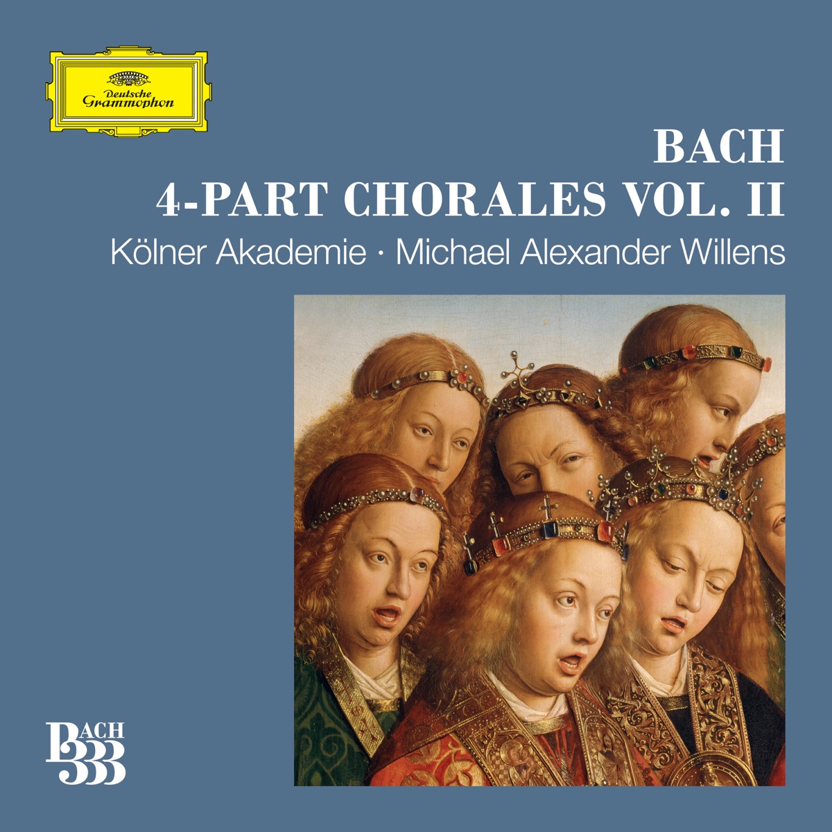 Bach 333: 4-Part Chorales (Vol. 2) by Kolner Akademie Choir, Die Kölner Akademie & Michael Alexander Willens album cover
