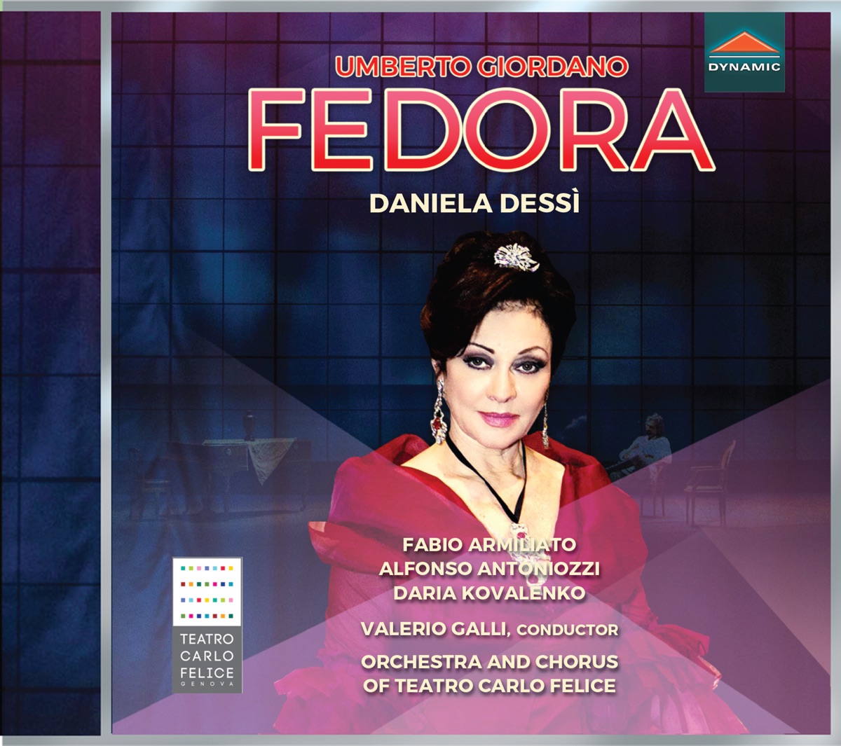 Giordano: Fedora by Daniela Dessi, Fabio Armiliato, Alfonso Antoniozzi, Daria Kovalenko, Orchestra del Teatro Carlo Felice & Valerio Galli album cover
