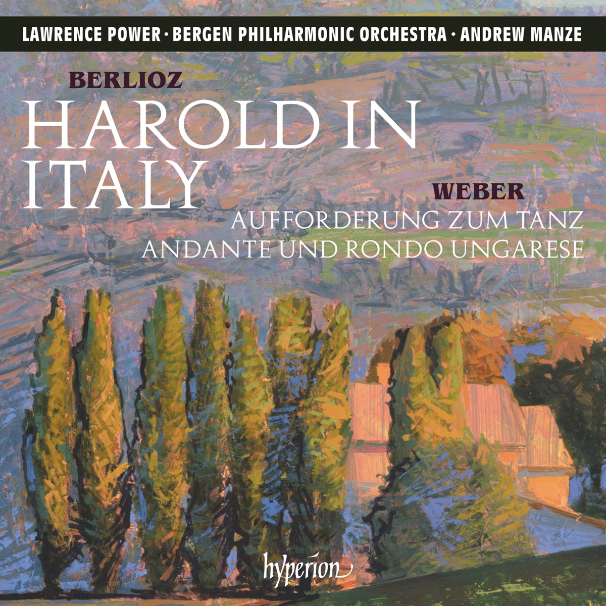 Berlioz: Harold in Italy by Lawrence Power, Bergen Philharmonic Orchestra & Andrew Manze album cover