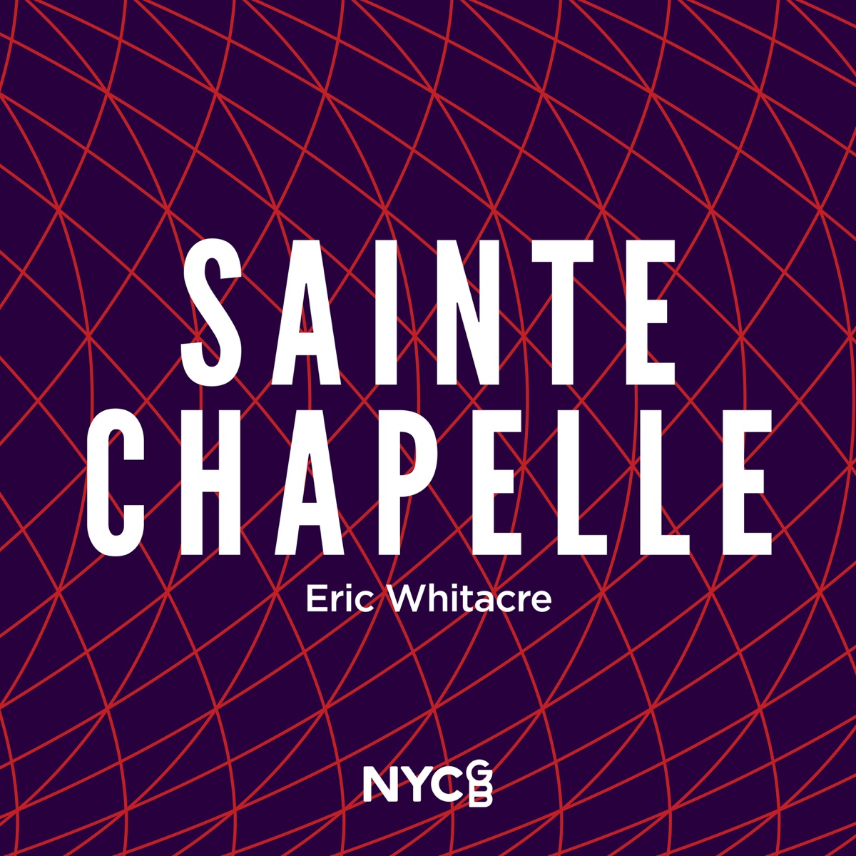 Whitacre: Sainte-Chapelle - Single by National Youth Choir of Great Britain & Ben Parry album cover