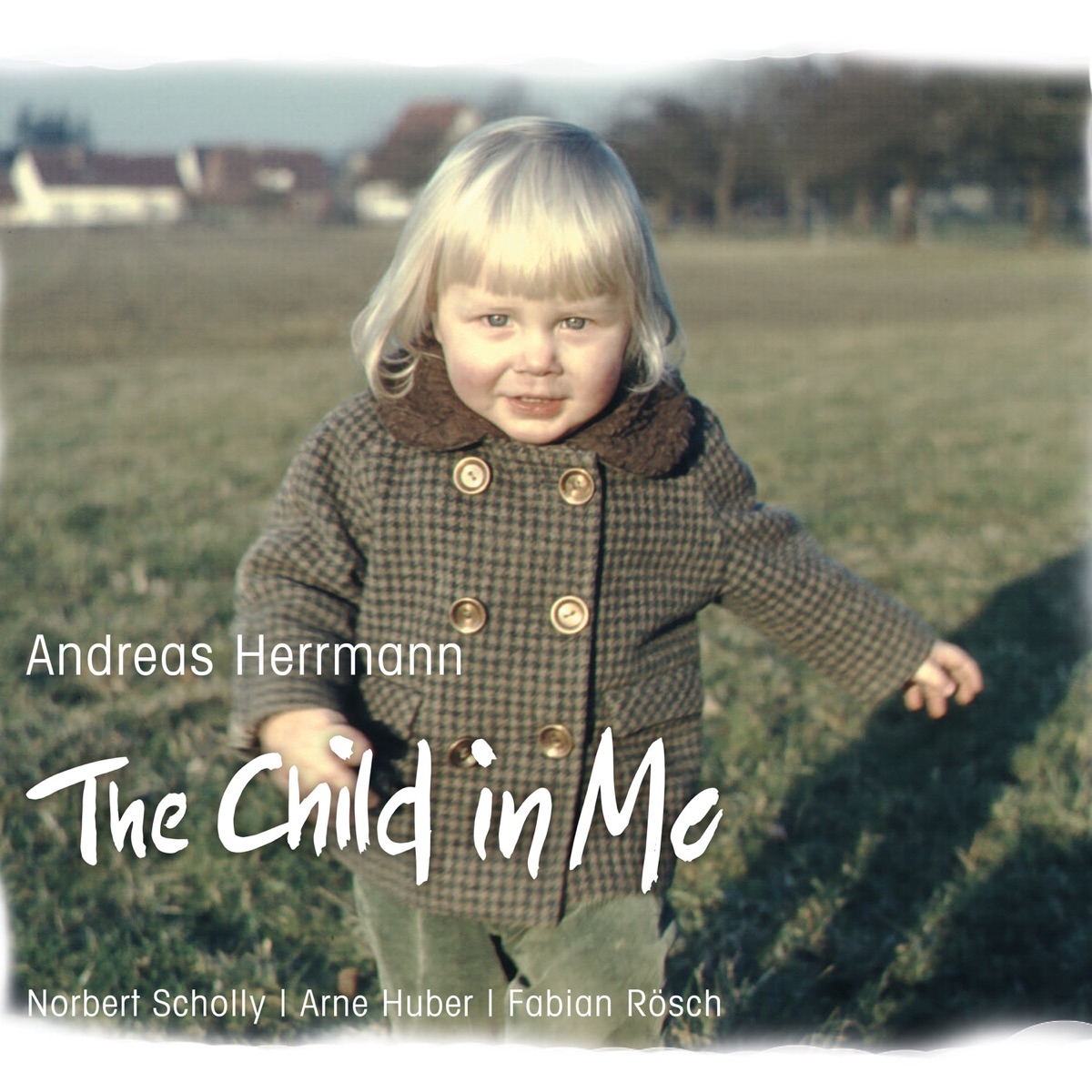 The Child in Me (feat. Norbert Scholly, Arne Huber & Fabian Rösch) by Andreas Herrmann album cover