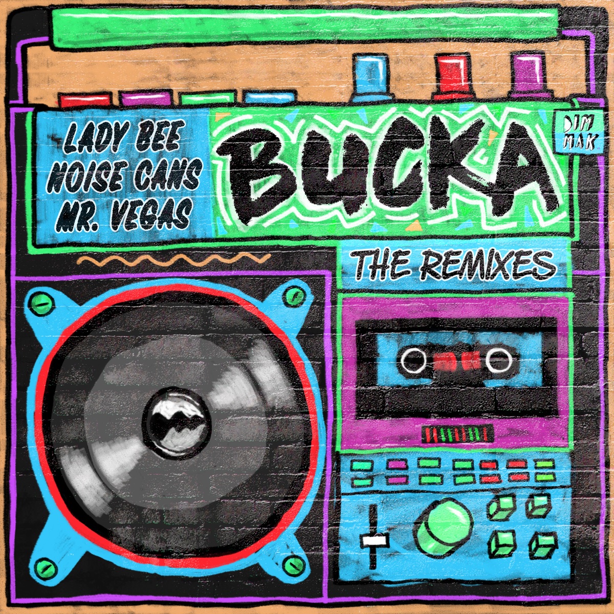 Bucka (feat. Mr. Vegas) [The Remixes] - EP by Lady Bee & Noise Cans album cover
