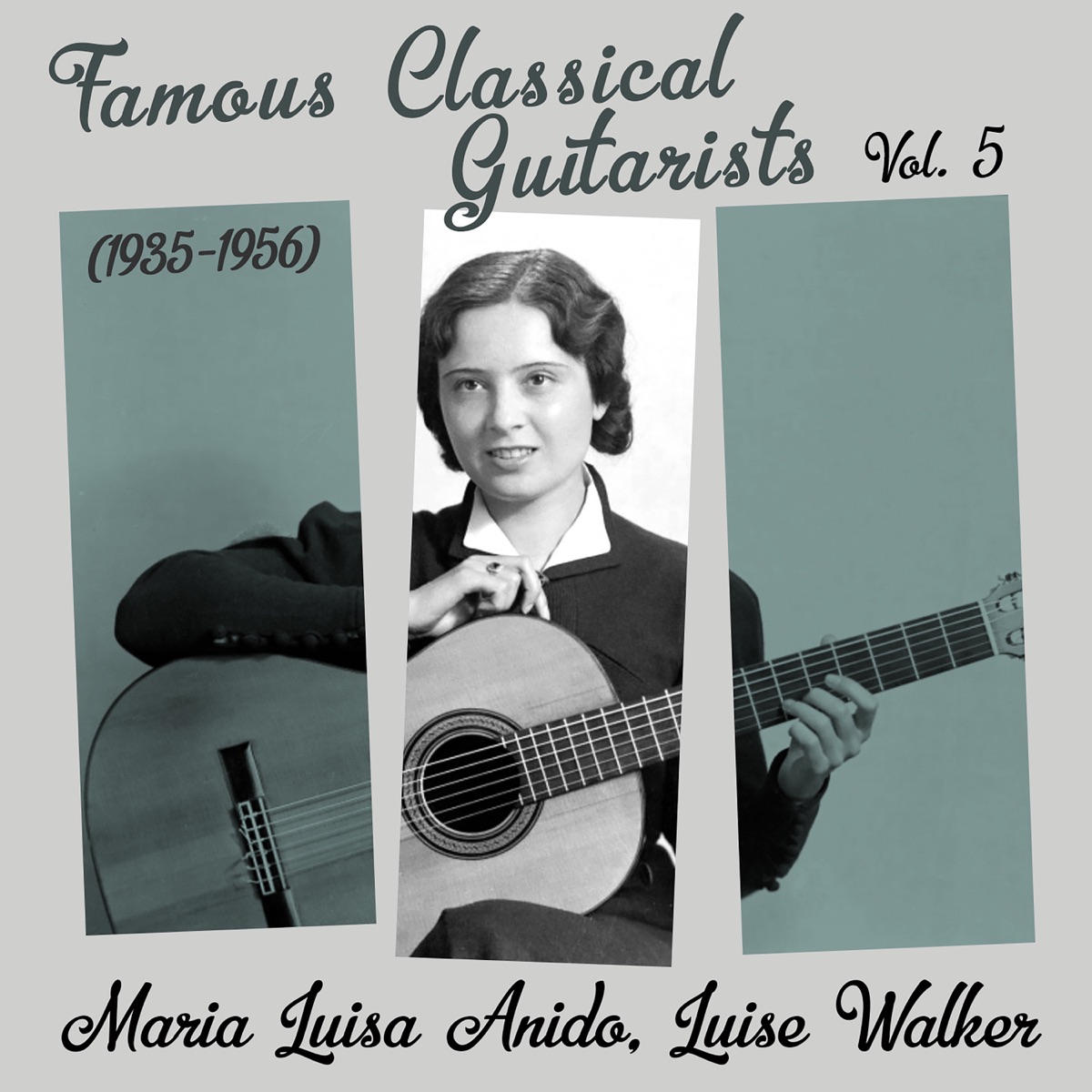 Famous Classical Guitarists, Vol. 5 (1935 - 1956) by Maria Luisa Anido & Luise Walker album cover