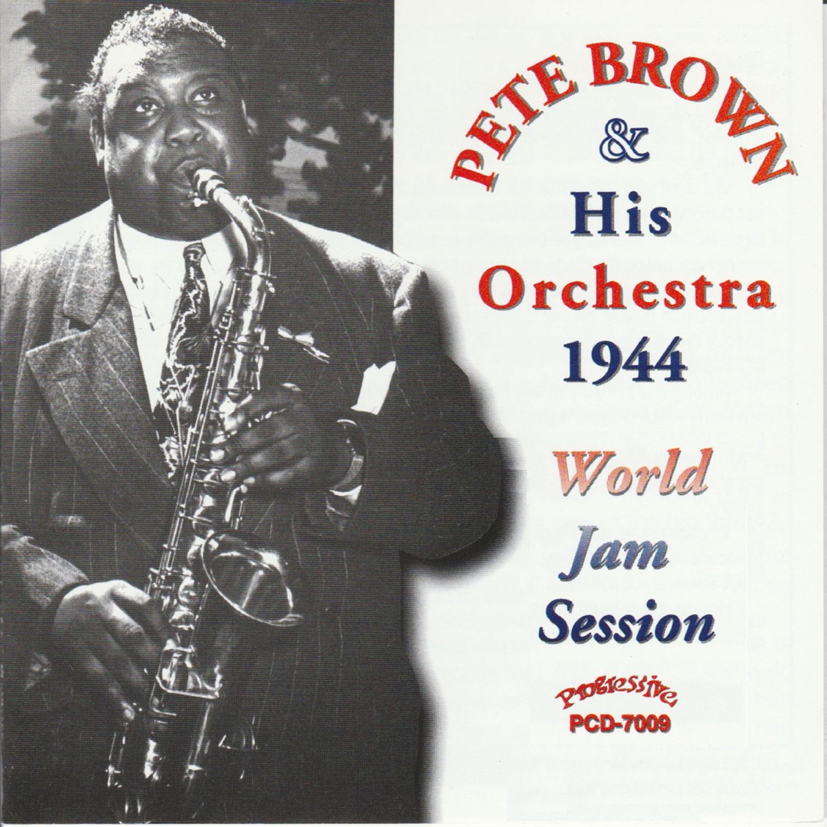 Pete Brown and His Orchestra 1944 World Jam Session (feat. Edward Nicholson & Dallas Bartley) by Pete Brown, Zed Jackson & Jonah Jones album cover