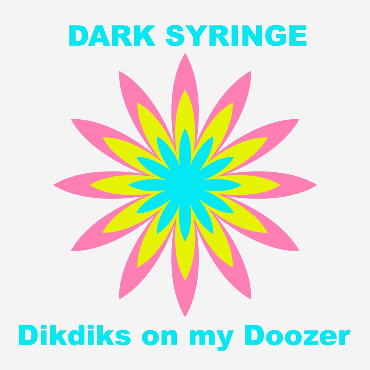 Dikdiks on My Doozer - Single by Dark Syringe album cover