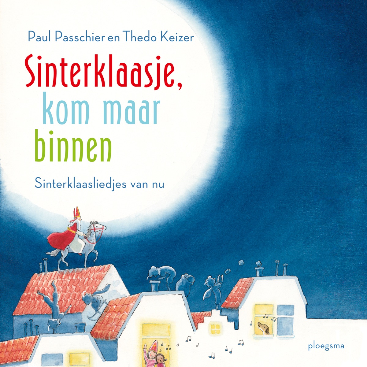 Sinterklaasje, kom maar binnen met je Piet by Paul Passchier & Thedo Keizer album cover