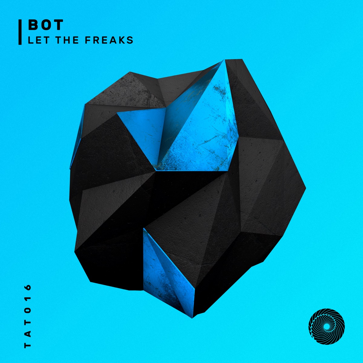 Let the Freaks - EP by BOT album cover