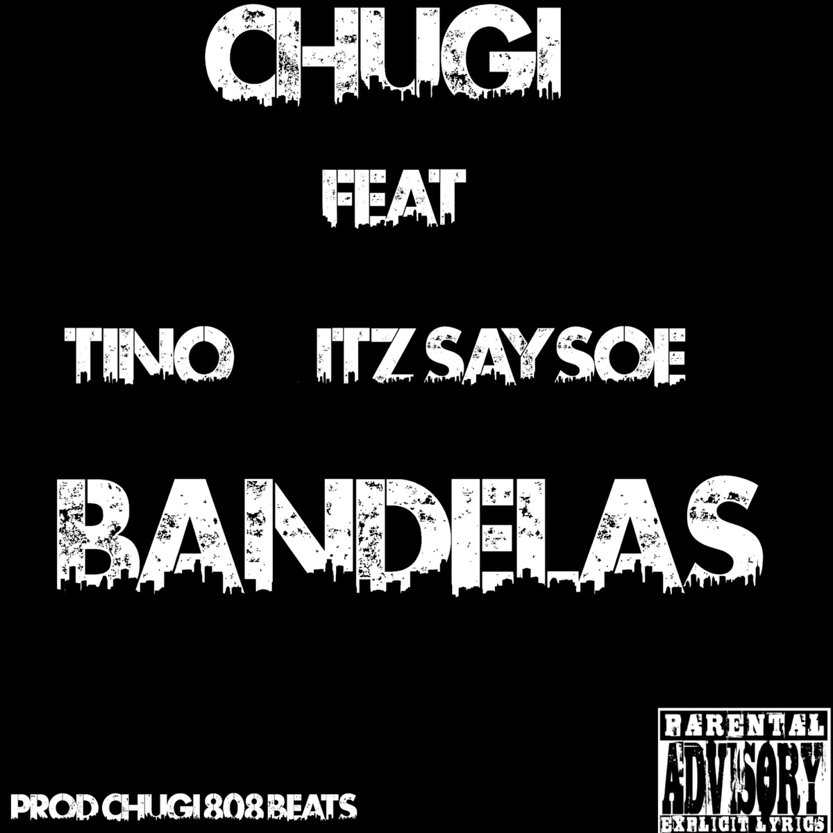Bandelas (feat. Chugi & Tino) - Single by Itz Saysoe album cover