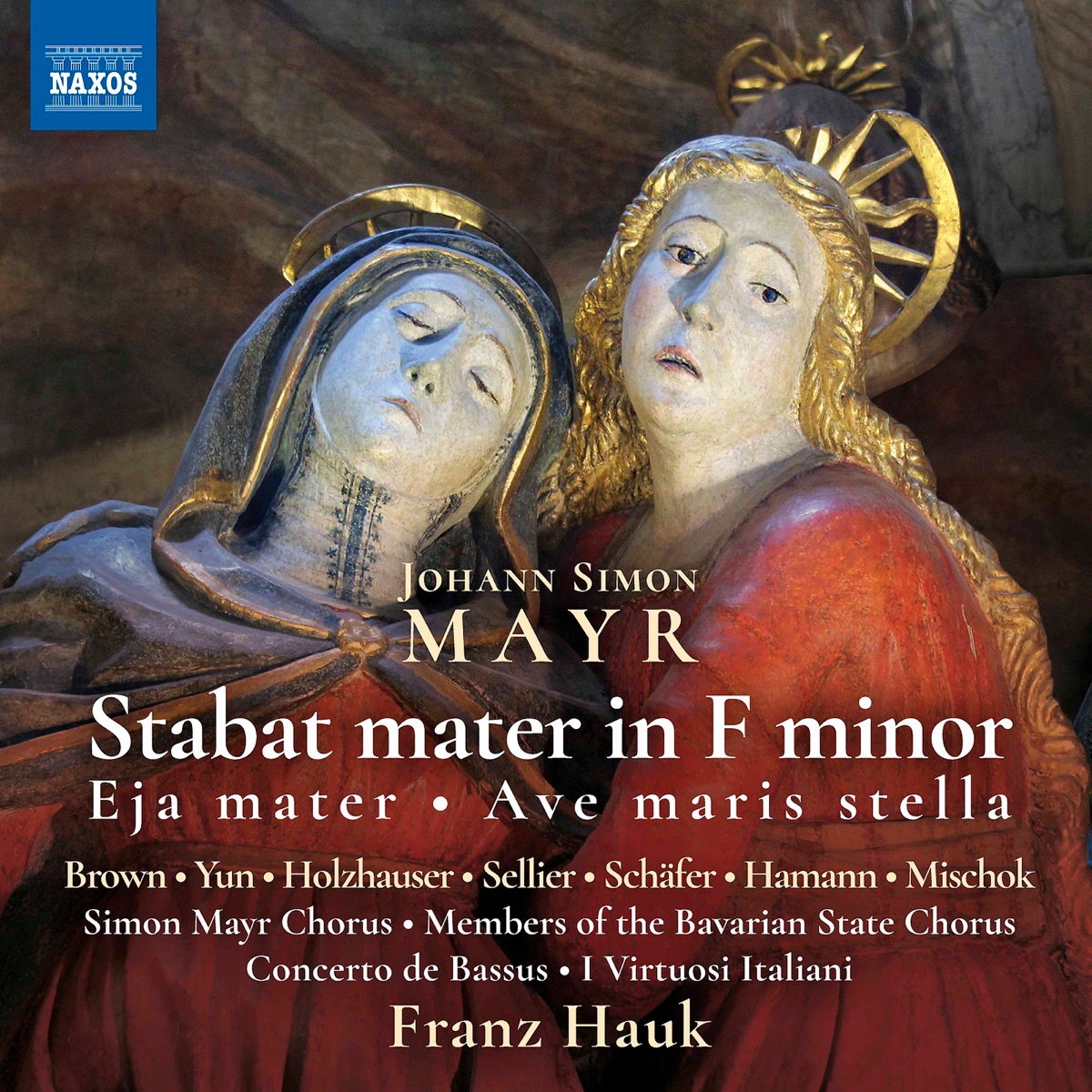 Mayr: Stabat mater - Eja mater - Ave maris stella by Franz Hauk, Concerto de Bassus & Simon Mayr Chorus album cover