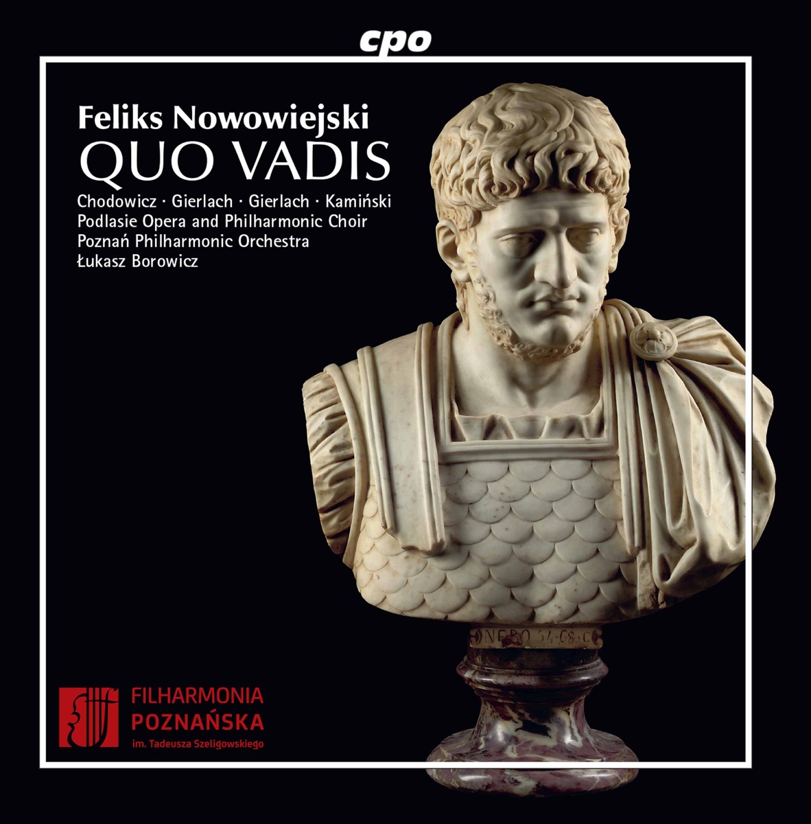 Nowowiejski: Quo Vadis by Podlasie Opera and Philharmonic Choir, Poznań Philharmonic & Łukasz Borowicz album cover