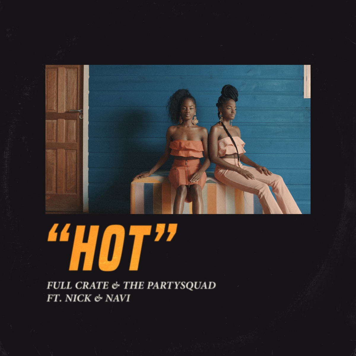HOT (feat. Nick & Navi) - Single by Full Crate & The Partysquad album cover