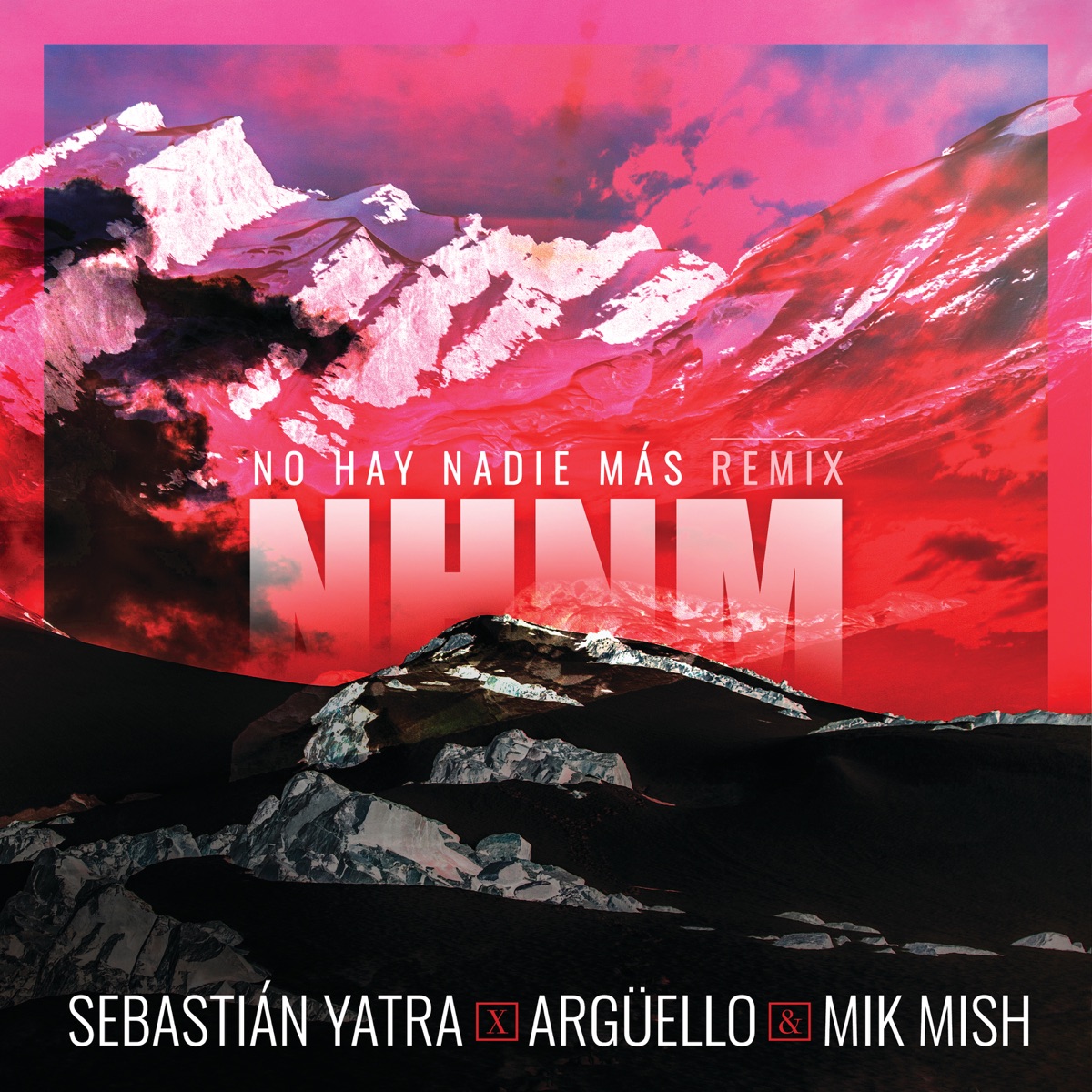 No Hay Nadie Más (Remix) - Single by Sebastián Yatra, Argüello & Mik Mish album cover