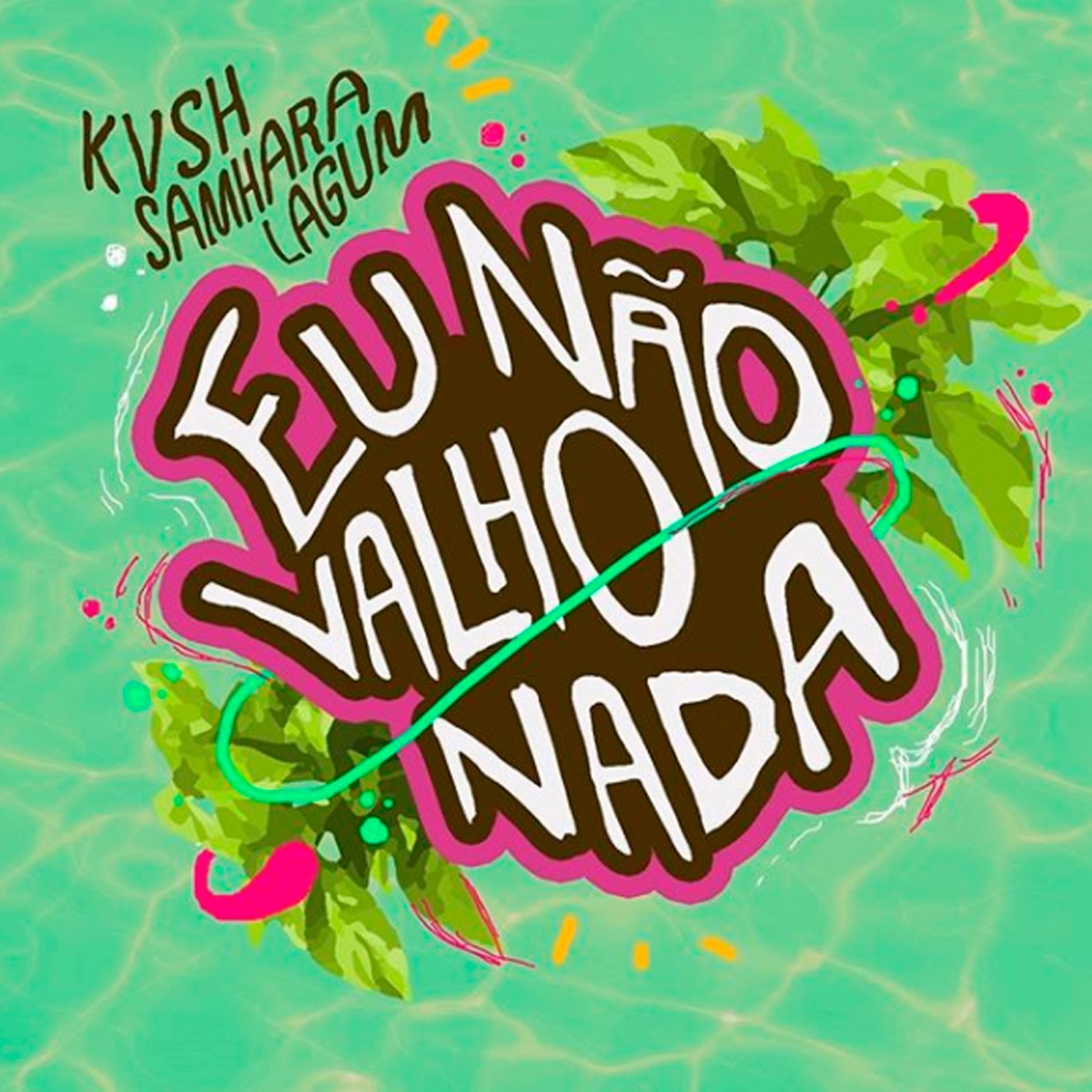 Eu Não Valho Nada - Single by Kvsh, Samhara & Lagum album cover