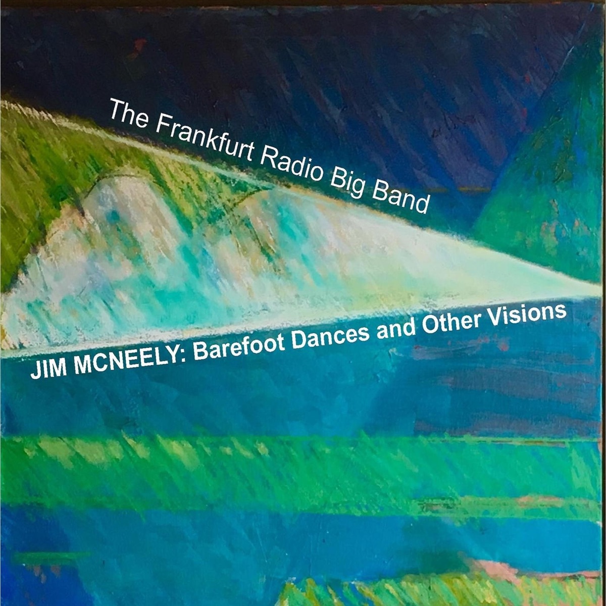 Barefoot Dances and Other Visions by Jim McNeely & The Frankfurt Radio Big Band album cover