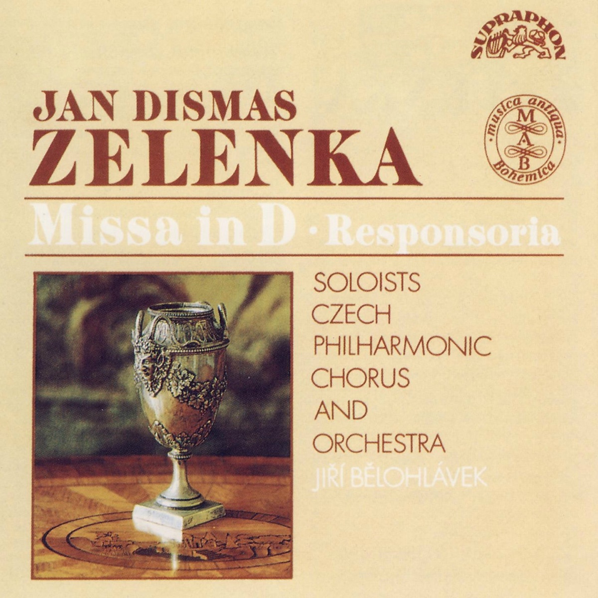 Zelenka: Missa in D, Responsoria pro hebdomada sancta by Jana Jonášová, Marie Mrázová, Vladimir Dolezal, Peter Mikuláš, František Xaver Thuri, Jaroslav Tvrzský, Jiří Bělohlávek, Lubomir Matl, Czech Philharmonic & Prague Philharmonic Choir album cover