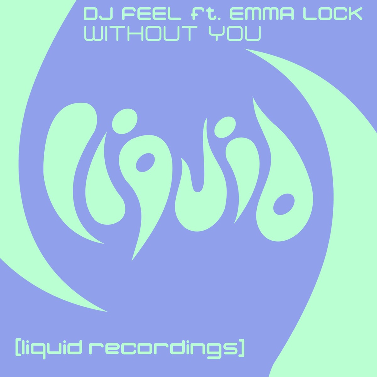 Without You (feat. Emma Lock) [Remixes] - Single by DJ Feel album cover