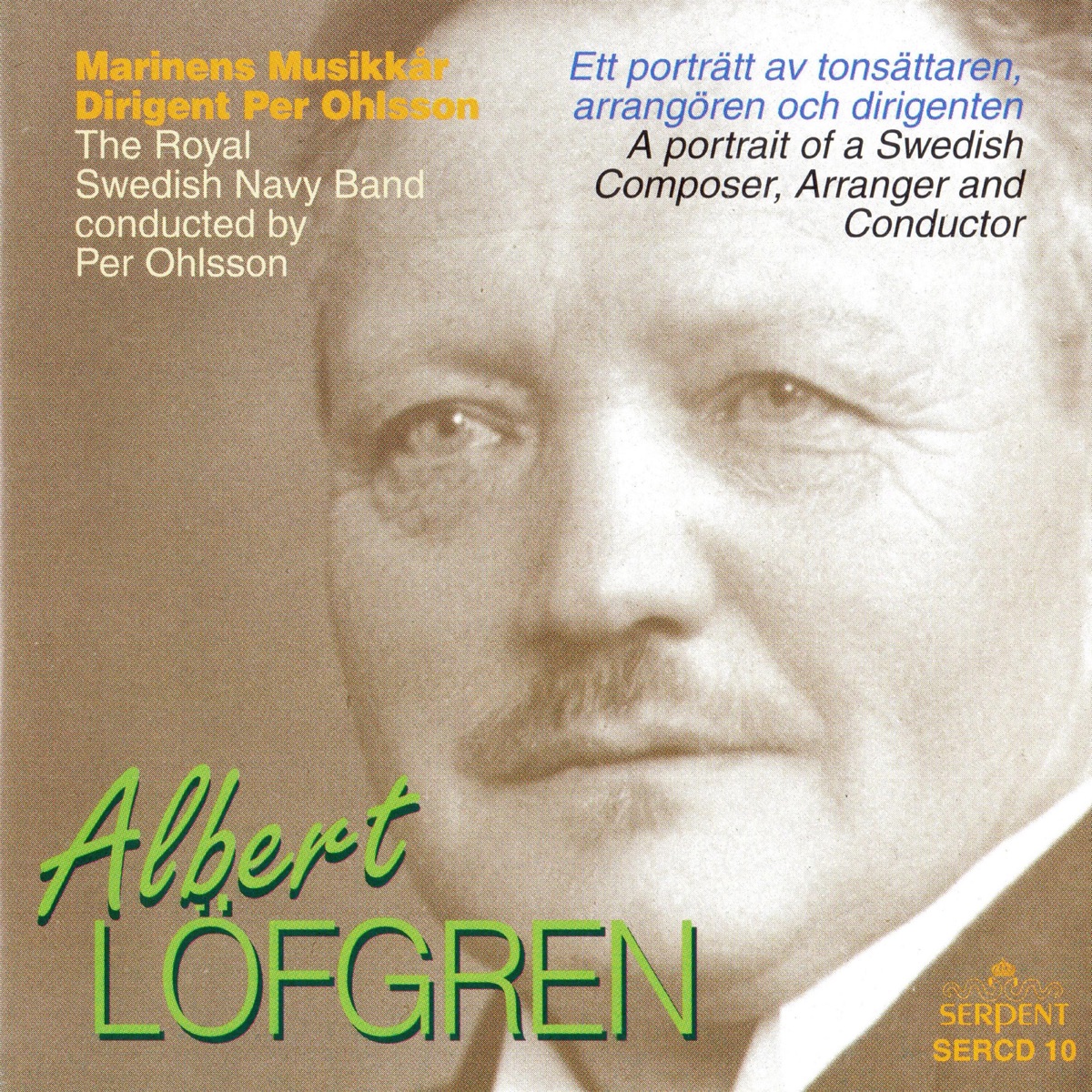 Albert Löfgren: A Portrait of a Swedish Composer, Arranger & Conductor by Per Ohlsson & Royal Swedish Navy Band album cover