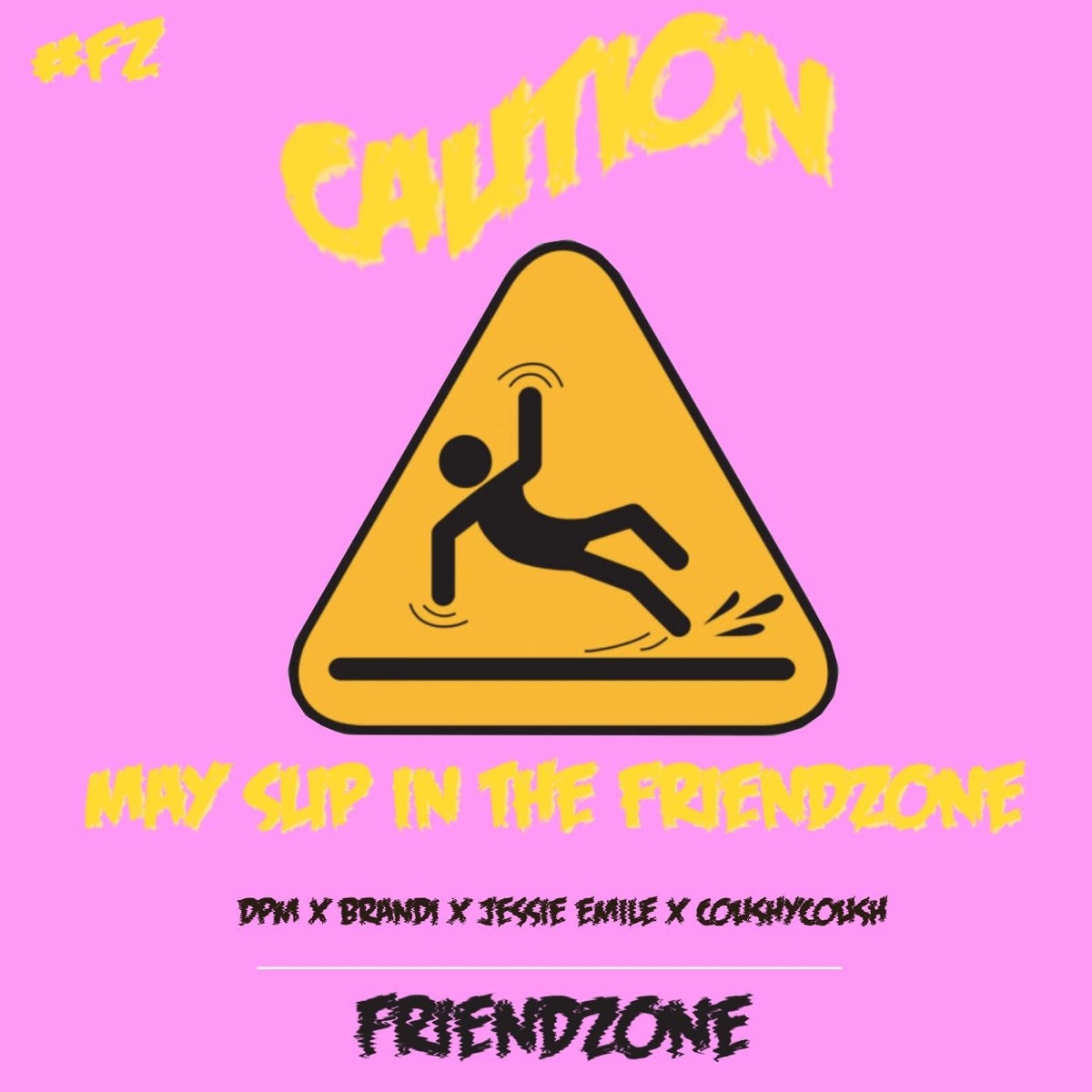 Friendzone (feat. Brandi, Jessie Emile & CoushyCoush) - Single by DPMYourFav album cover